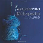 Vogue® Knitting Knitopedia™: The Ultimate A to Z for Knitters