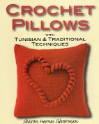 Crochet Pillows with Tunisian & Traditional Techniques
