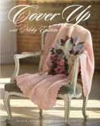 Cover Up with Nicky Epstein: Knitted Afghans from her Personal Collection