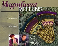 Magnificent Mittens & Socks: The Beauty of Warm Hands and Feet