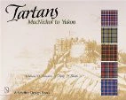 Tartans: MacNichol to Yukon (Schiffer Design Books)