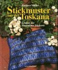Stickmuster aus der Toskana Schaetze der Florentiner Stickerei